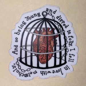 EDGAR ALLEN POE - I FELL IN LOVE WITH MELANCHOLY caged heart Sticker